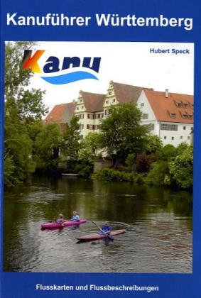 Kanuführer Württemberg. Flußkarten und -beschreibungen Travel
