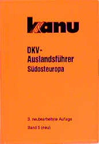 DKV-Auslandsführer, Bd.5, Südosteuropa: Bulgarien, Griechenland, Jugoslawien, Moldavien, Rumänien, Türkei, Ukraine Leisure, Home & Garden