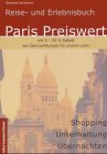 Paris preiswert. Tausend Adressen, Tips und Tricks Travel Books
