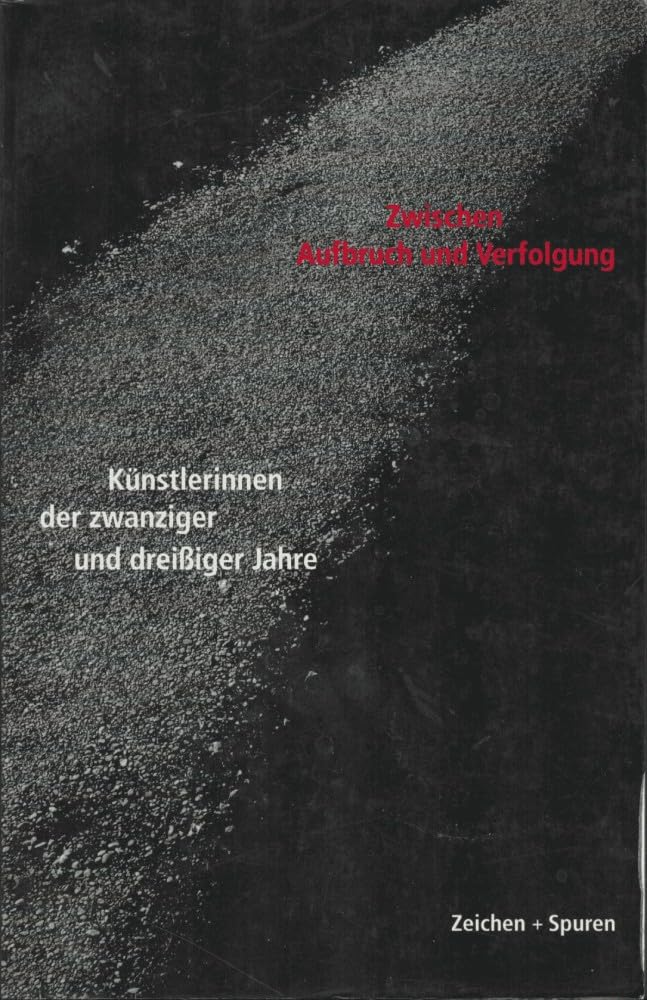 Zwischen Aufbruch und Verfolgung: Künstlerinnen der zwanziger und dreißiger Jahre Politics & History