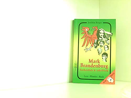 Mark Brandenburg freiheitlich & rebellisch (Süd und West): Lese-Wander-Buch Politics & History