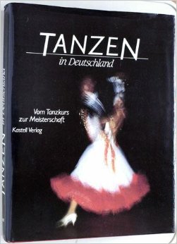 Tanzen in Deutschland. Vom Tanzkurs zur Meisterschaft Film, Art & Culture