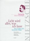 Licht wird alles, was ich fasse: Lexikon der Nietzsche-Zitate Philosophy