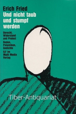 Und nicht taub und stumpf werden: Unrecht, Widerstand u. Protest. Reden, Polemiken, Gedichte Books
