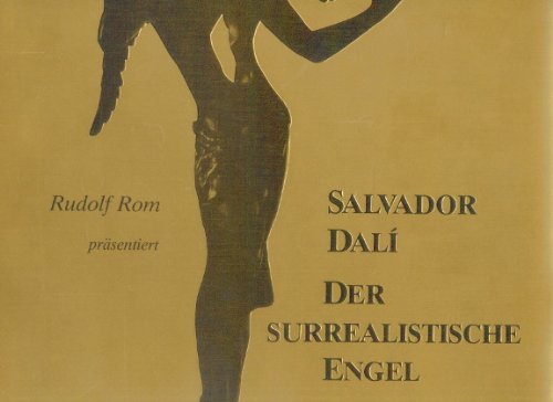 Der surrealistische Engel. Enthüllungen und Interpretation einer Statue. Mit einer Bibliographie: Angelologie und Androgynie Film, Art & Culture