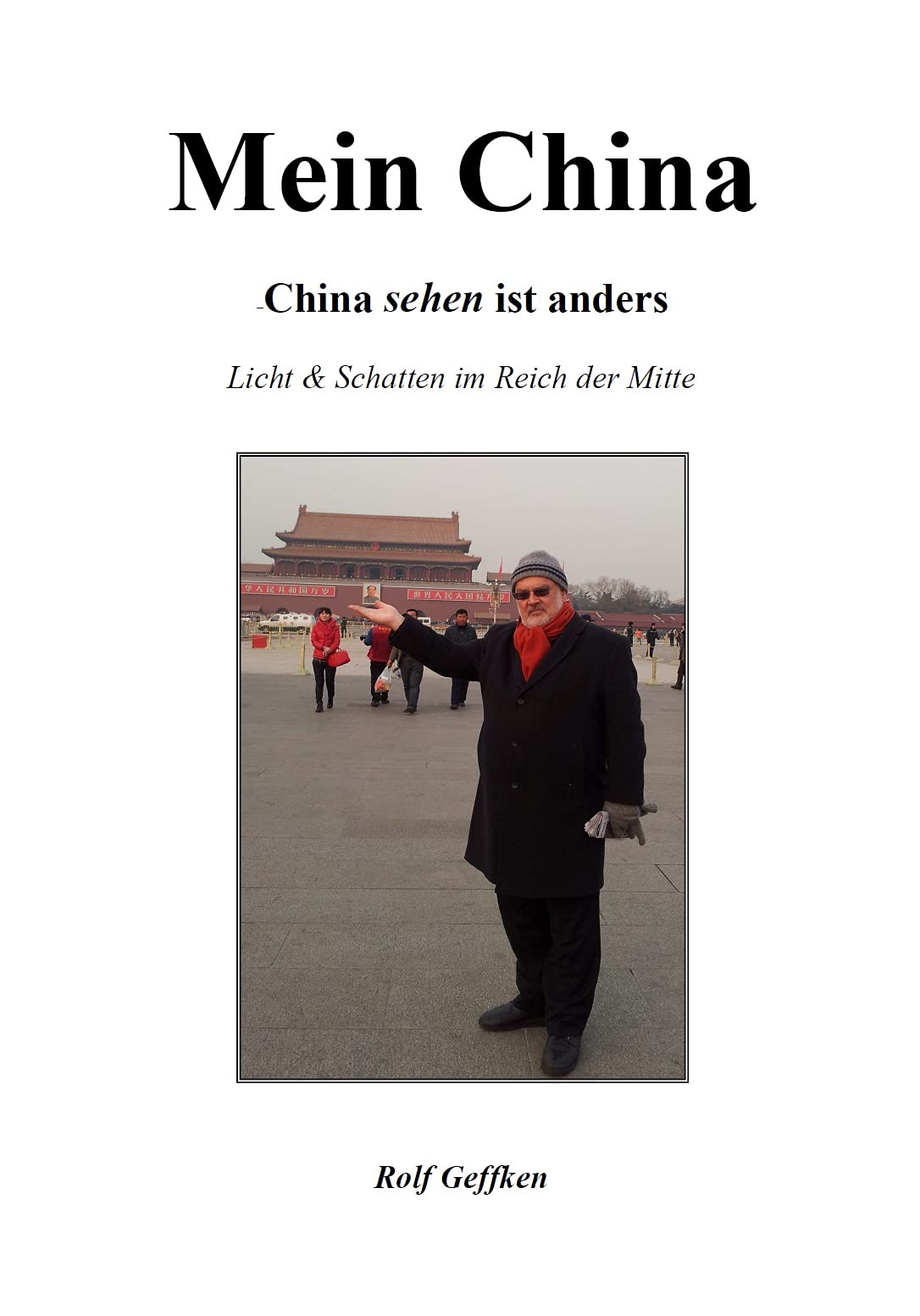 Mein China: China sehen ist anders - Licht & Schatten im Reich der Mitte Leisure, Home & Garden