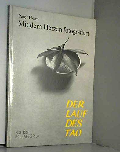 Der Lauf des Tao. Mit dem Herzen fotografieren Religion & Esotericism