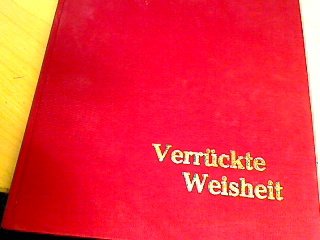 Verrückte Weisheit. Leben und Lehre Milarepas Philosophy