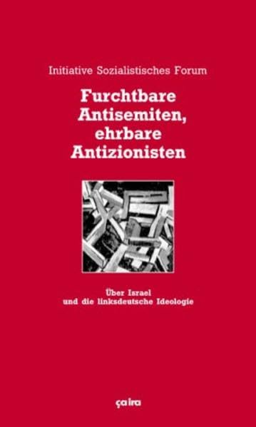 Furchtbare Antisemiten, ehrbare Antizionisten: Über Israel und die linksdeutsche Ideologie Law