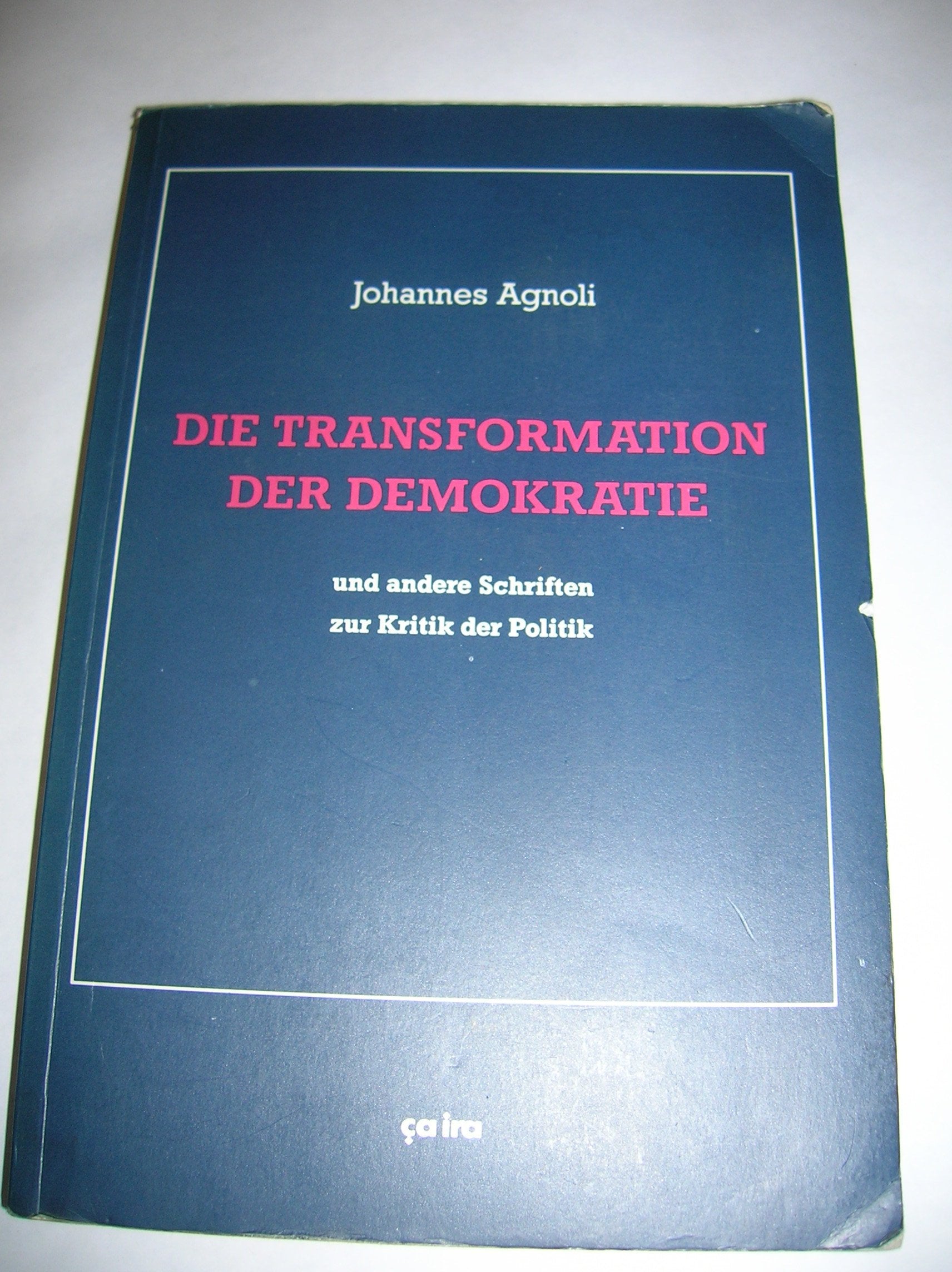 Die Transformation der Demokratie und andere Schriften zur Kritik der Politik Law
