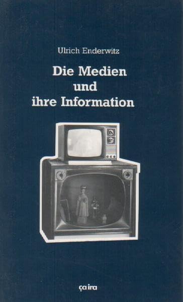 Die Medien und ihre Information: Ein Traktat Law