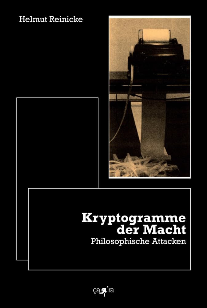 Kryptogramme der Macht: Philosophische Attacken Philosophy