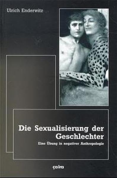 Die Sexualisierung der Geschlechter: Eine Übung in negativer Anthropologie Law