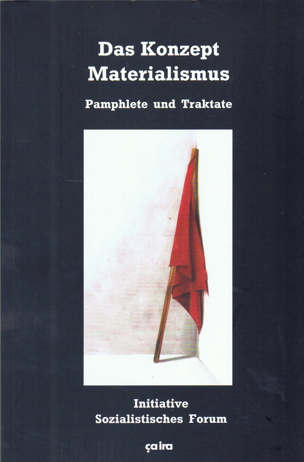 Das Konzept Materialismus: Pamphlete und Traktate Philosophy