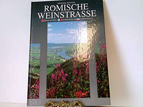 Römische Weinstrasse. Roman Wine Route - Route Romaine des Vins - Romeinse Wijnroute Books