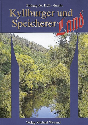 Entlang der Kyll - Kyllburger und Speicherer Land Books