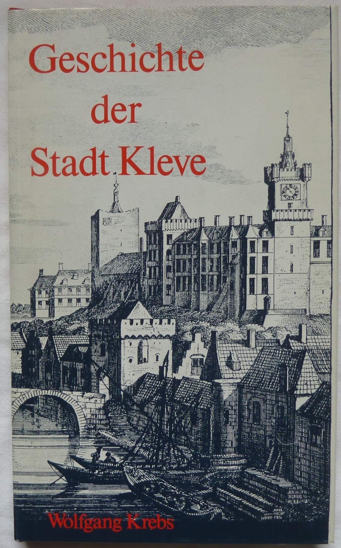 Geschichte der Stadt Kleve (Livre en allemand) book