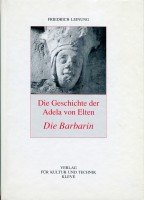 Die Barbarin. Die Geschichte der Adela von Elten Professional & Reference Books