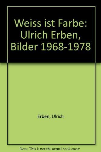 Weiss ist Farbe: Bilder 1968-1978 Film, Art & Culture