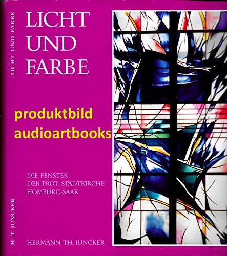 licht und farbe. die fenster der prot. stadtkirche homburg - saar Books