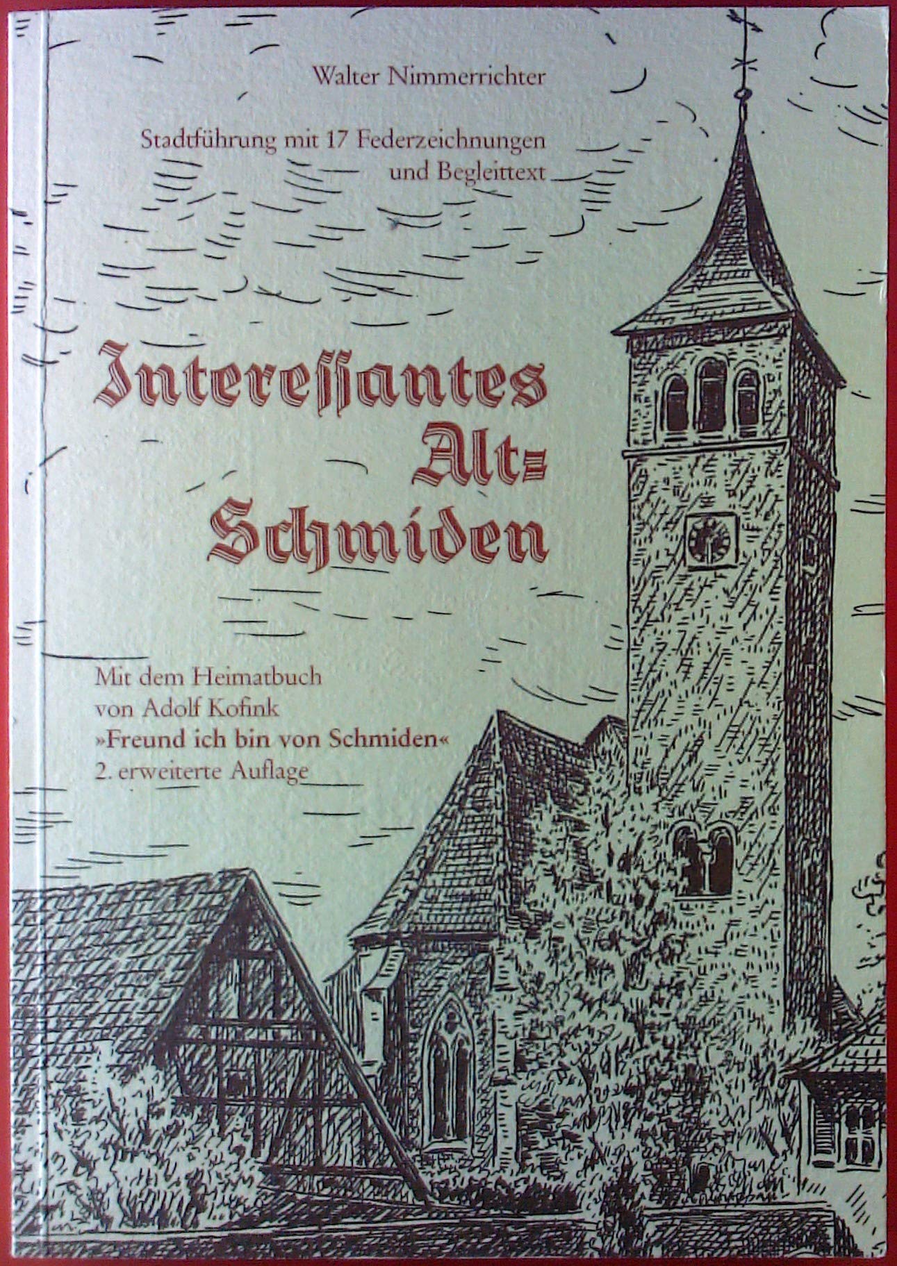Interessantes Alt-Schmiden. - Kofink, Adolf: Freund bin ich von Schmiden. Stadtführung Books