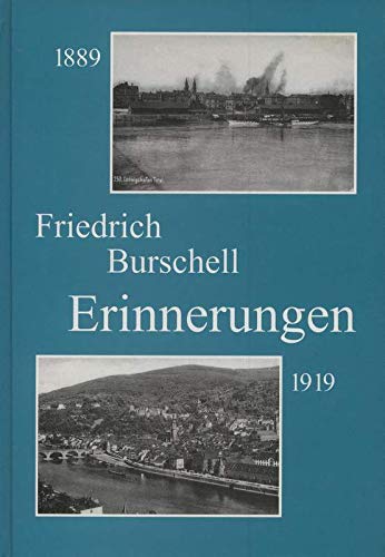 Erinnerungen 1889-1919 (Veröffentlichungen des Stadtarchivs Ludwigshafen am Rhein) Memories