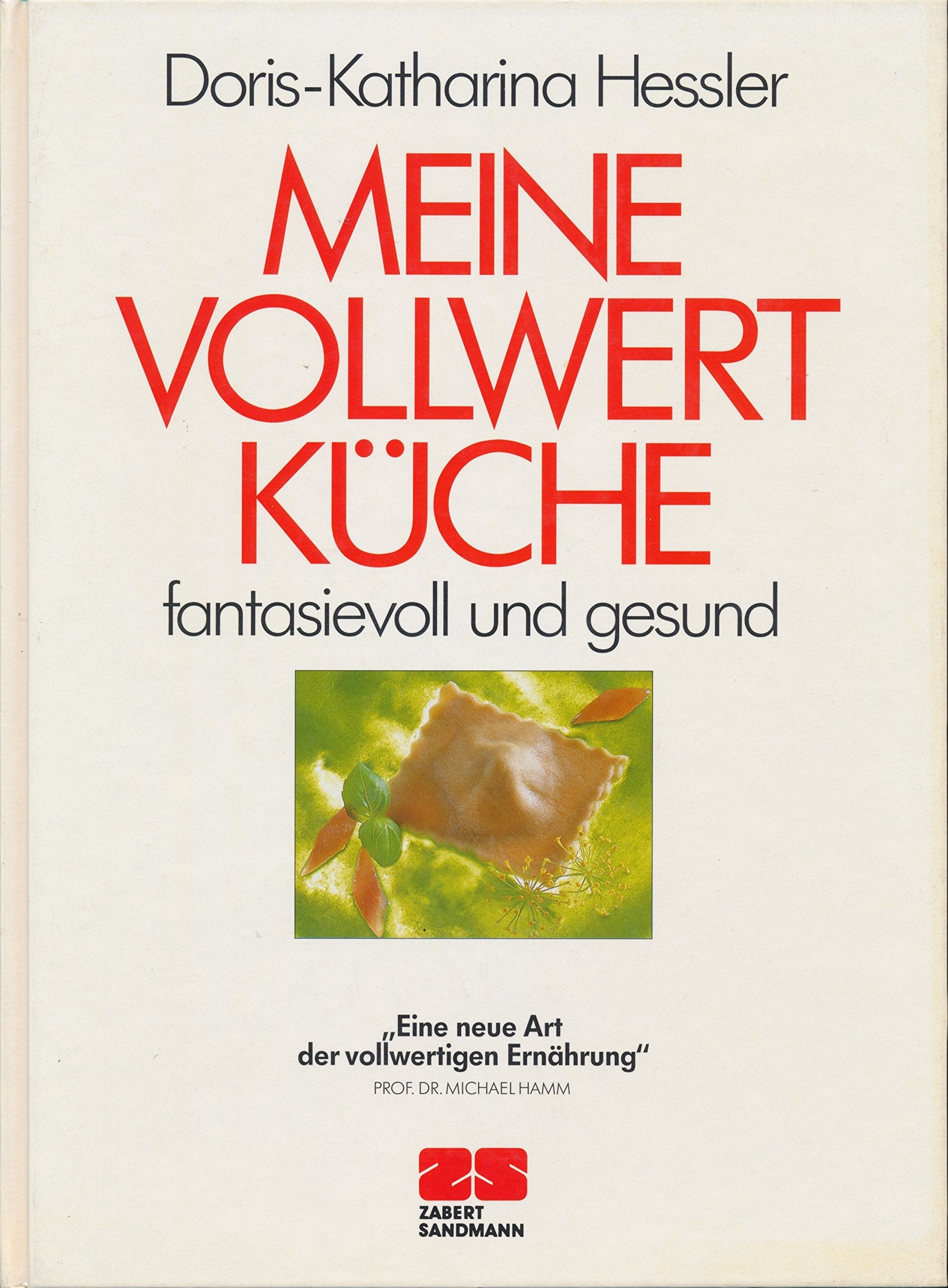 Meine Vollwertküche: Fantasievoll und gesund Books
