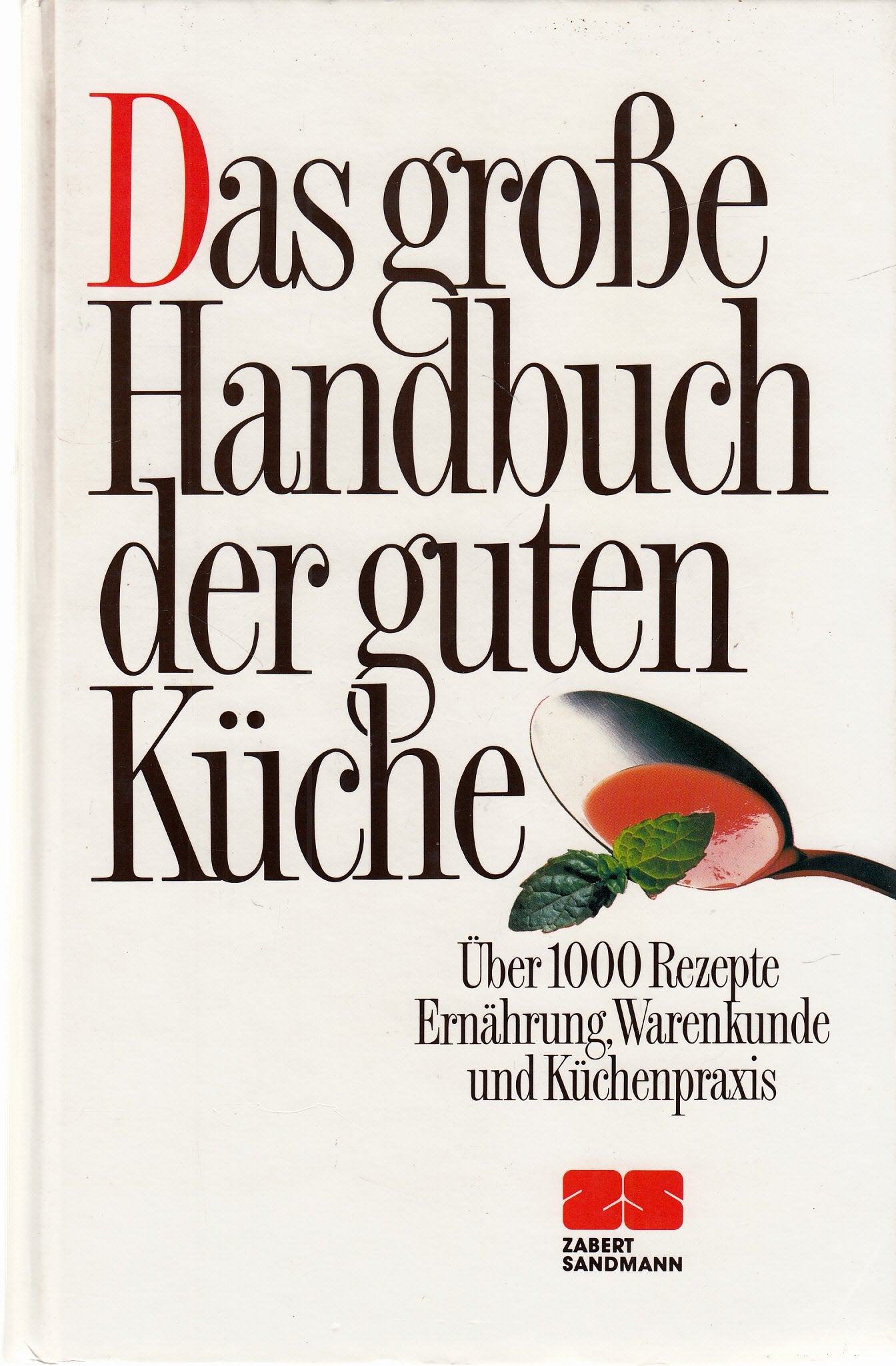Das große Handbuch der guten Küche. Über 1000 Rezepte Film, Art & Culture