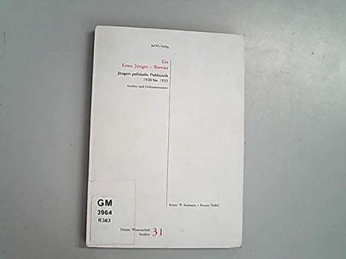 Ein Ernst Jünger-Brevier. Jüngers politische Publizistik 1920 bis 1933. Analyse und Dokumentation German history