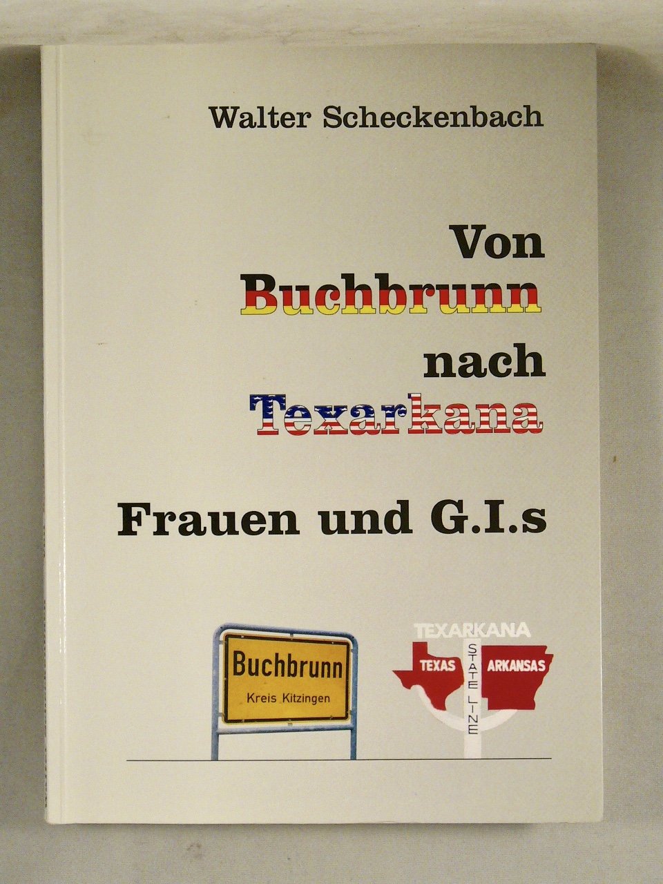 Von Buchbrunn nach Texarkana: Frauen und G.I.s book