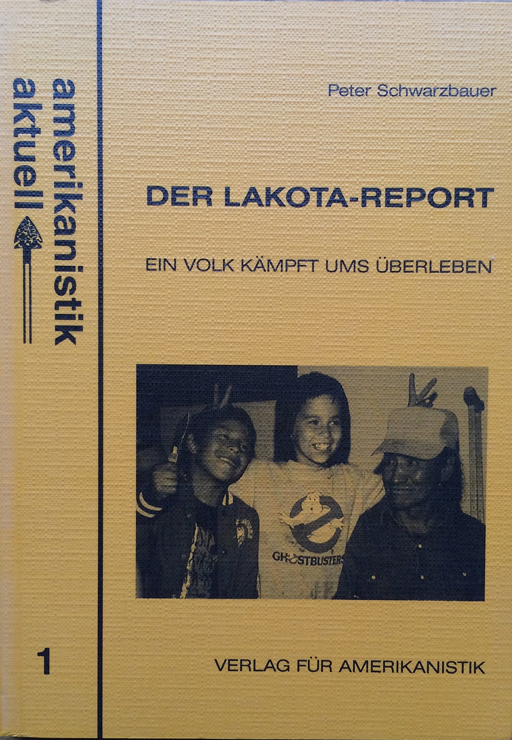 Der Lakota-Report. Ein Volk kämpft ums überleben. General education