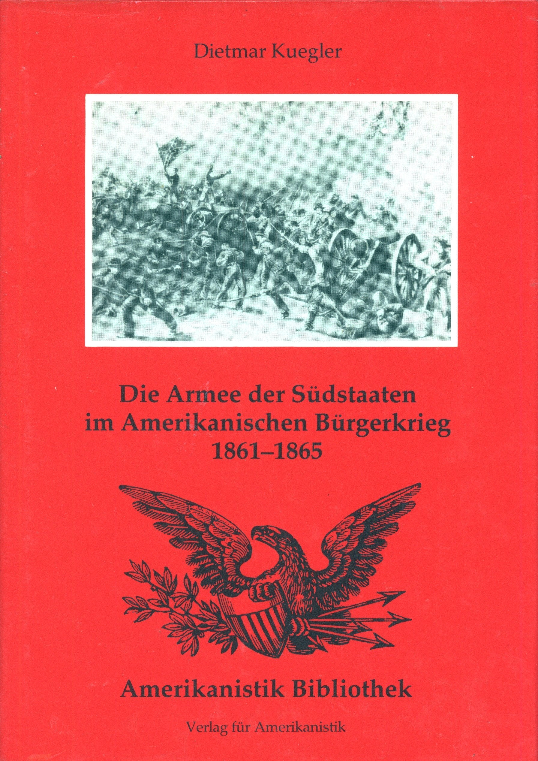 Die Armee der Südstaaten im Amerikanischen Bürgerkrieg 1861-1865. Books