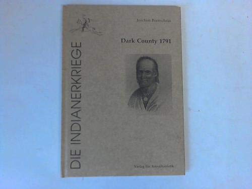 Dark County 1791 (Die Indianerkriege) Politics & History
