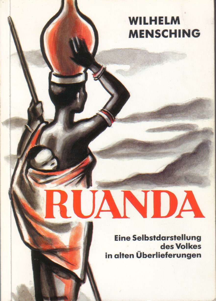 Ruanda. Eine Selbstdarstellung des Volkes in alten Überlieferungen. Books