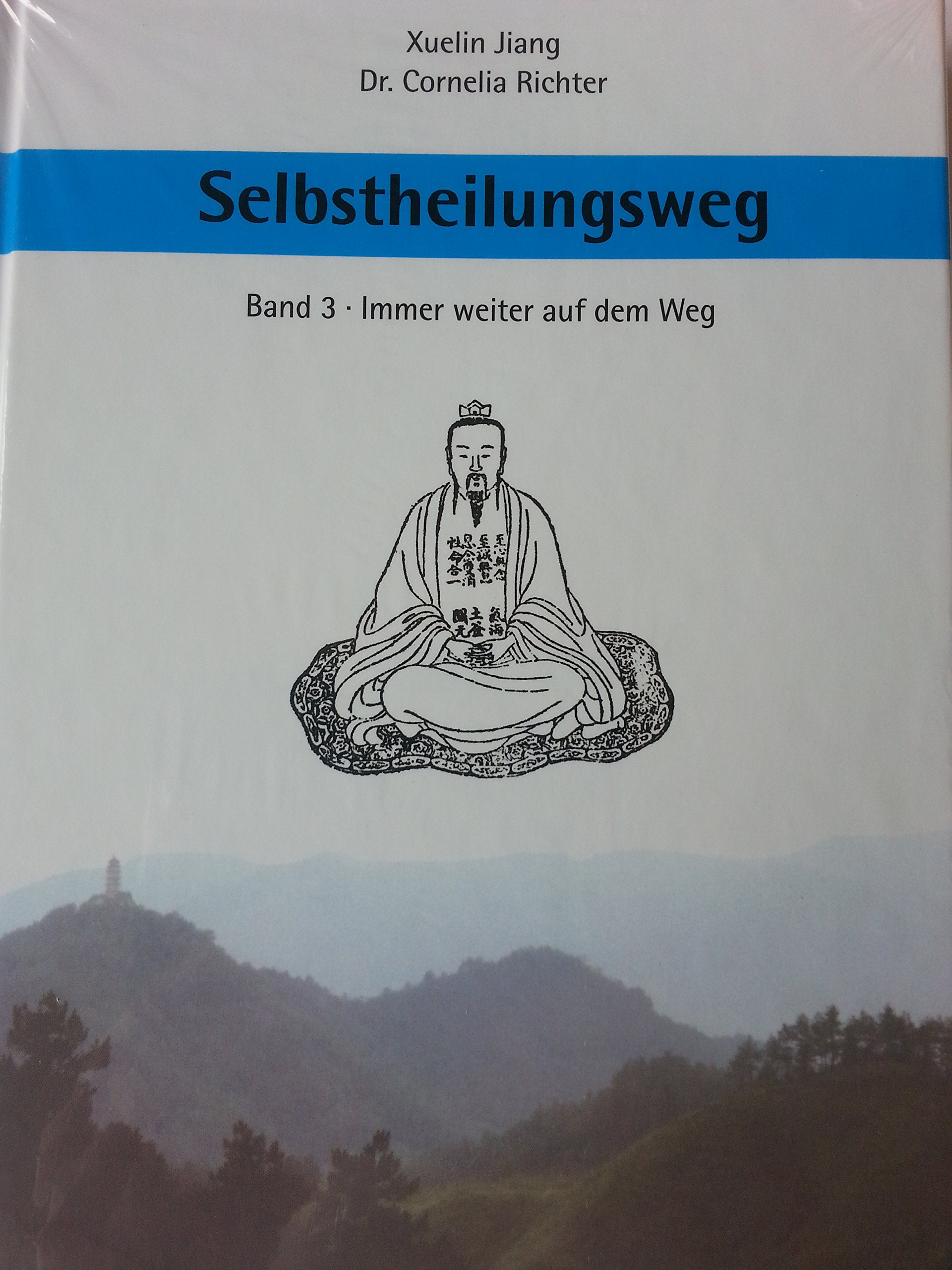 Selbstheilungsweg: Band 3. Immer weiter auf dem Weg Health, Nutrition & Fitness
