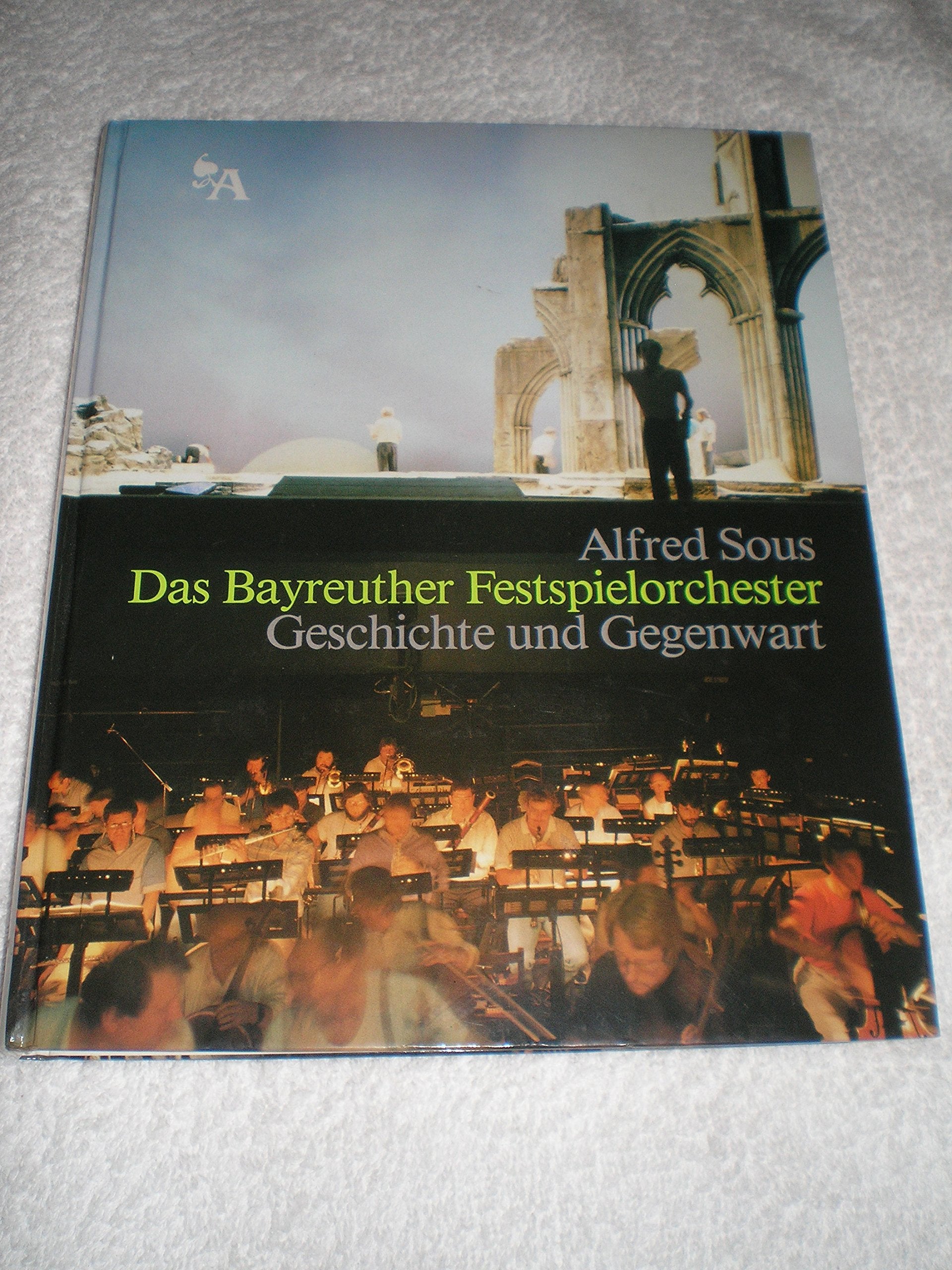 Das Bayreuther Festspielorchester : Geschichte u. Gegenw... Book Books