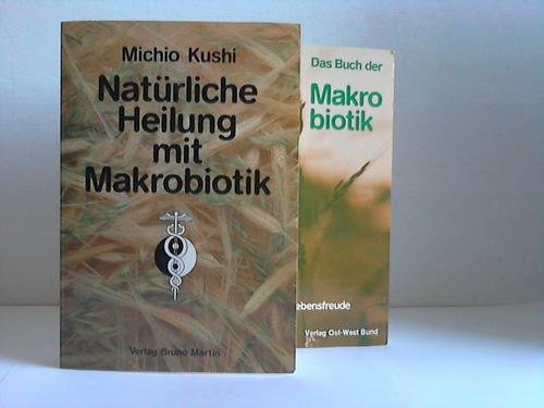 Das Buch der Makrobiotik. Ein universaler Weg zu Gesundheit und Lebensfreude Health, Nutrition & Fitness