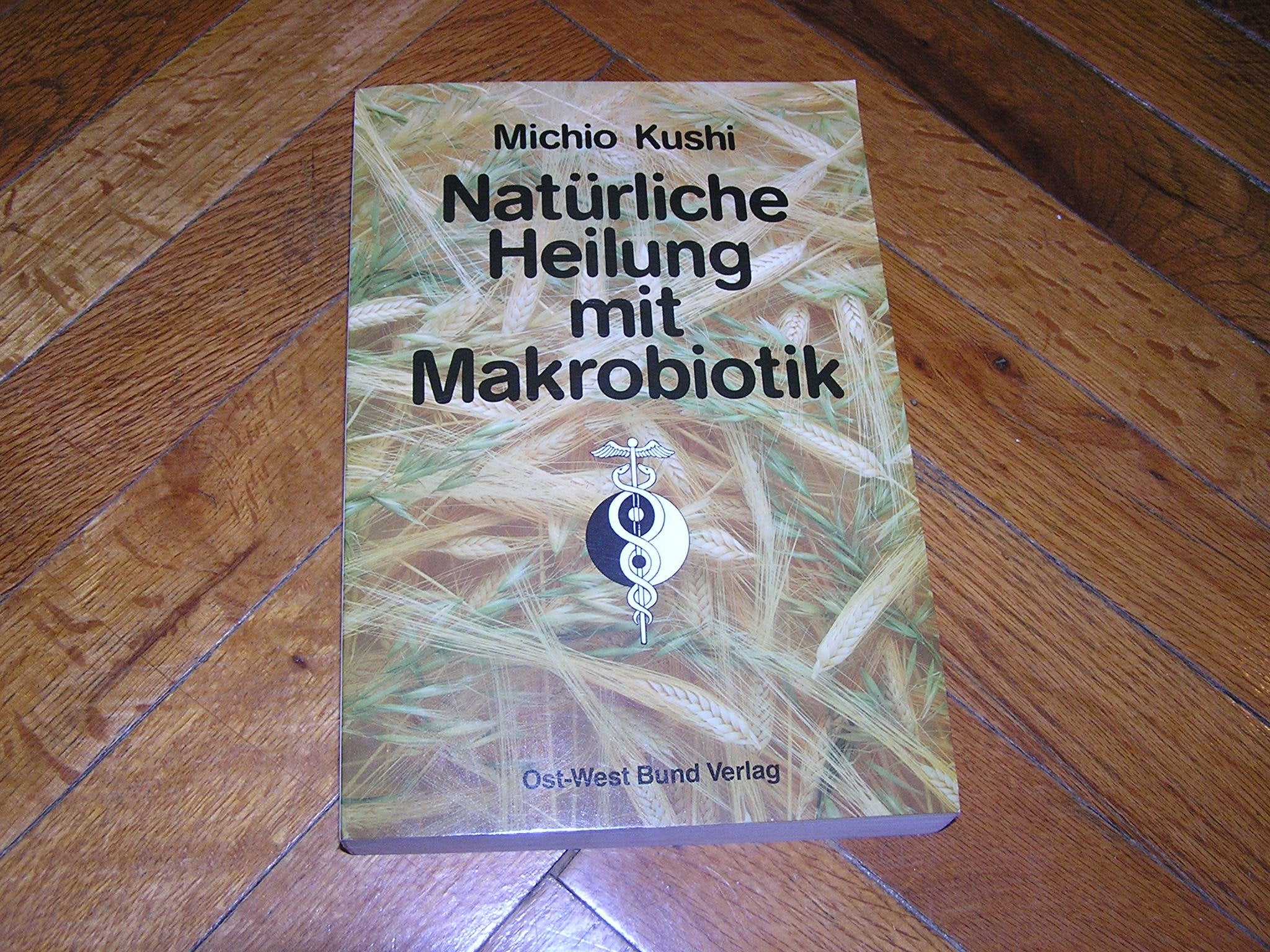 Natürliche Heilung mit Makrobiotik Books