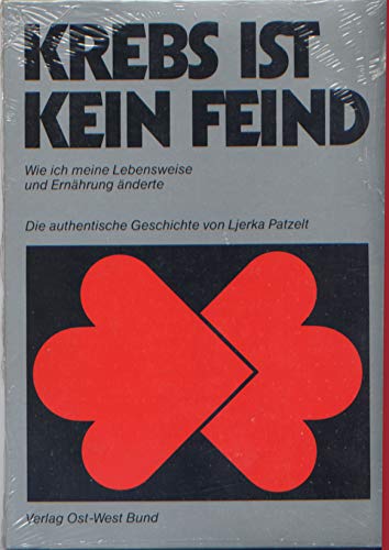 Krebs ist kein Feind. Wie ich meine Lebensweise und Ernährung änderte Medicine