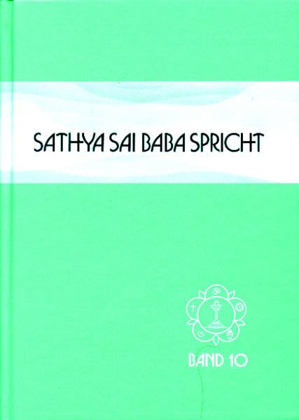 Sathya Sai Baba spricht / Sathya Sai Baba spricht Band 10: Ansprachen aus der Zeit von 1975-80 Philosophy