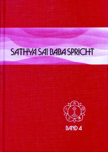 Sathya Sai Baba spricht / Sathya Sai Baba spricht Band 4 Philosophy