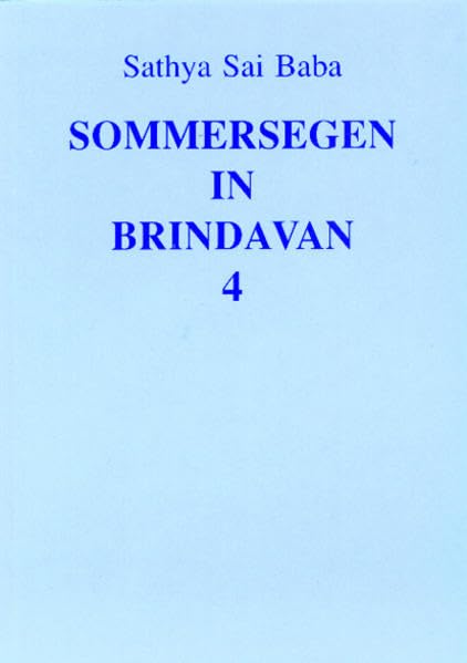 Sommersegen in Brindavan / Sommersegen in Brindavan 4 Philosophy