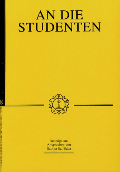 An die Studenten: Auszüge aus Ansprachen von Sathya Sai Baba (Erziehung in Menschlichen Werten) Philosophy