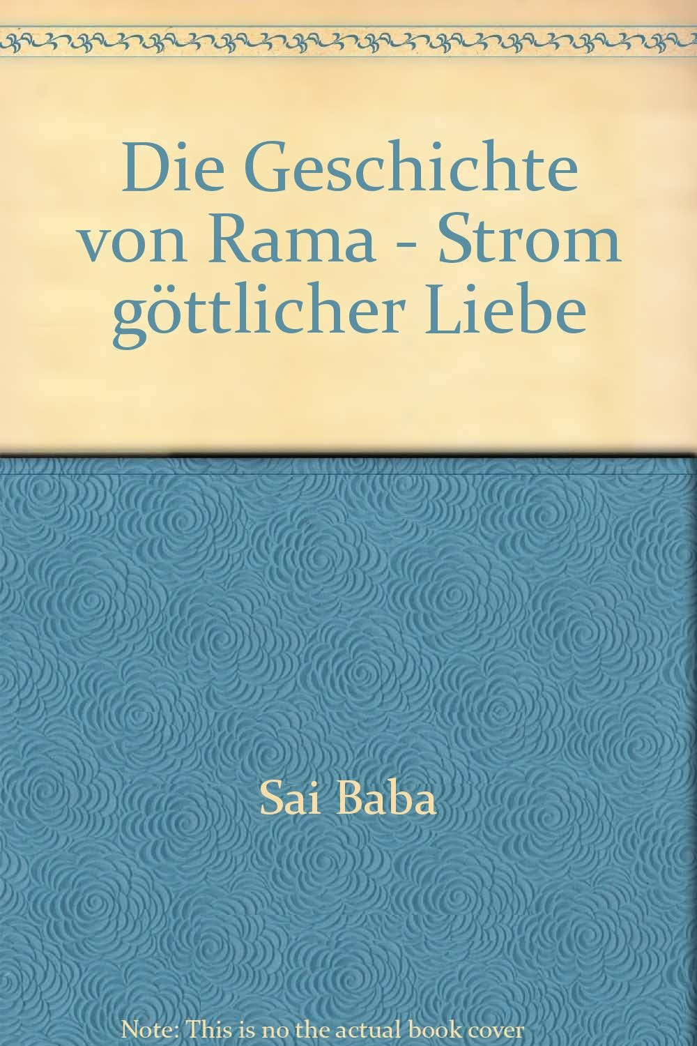 Die Geschichte von Rama - Strom göttlicher Liebe. Band 2: Rama Katha Rasa Vahini Philosophy