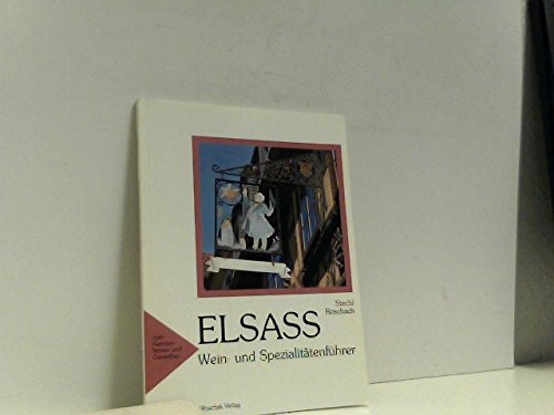 Elsass. Zum Kennenlernen und Geniessen Travel Guides