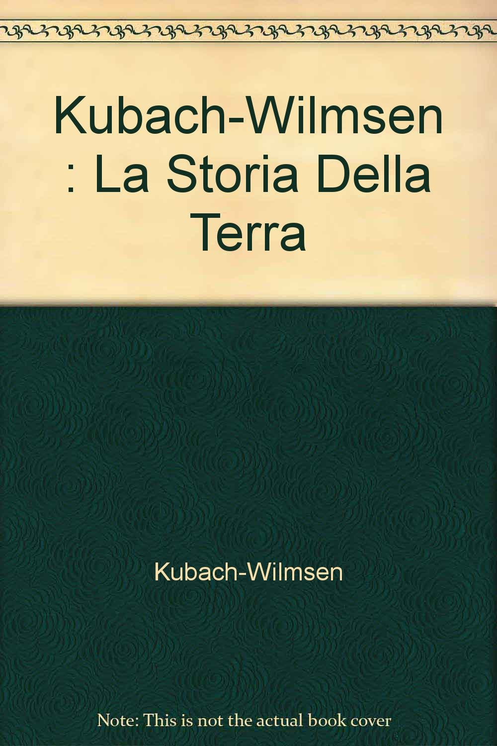 Kubach-Wilmsen : La Storia Della Terra Books