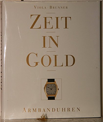 Zeit in Gold. Armbanduhren Business & Technology