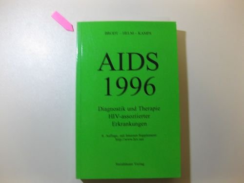 Aids 1996. Diagnostik und Therapie HIV-Assoziierter Erkrankungen Health, Nutrition & Fitness