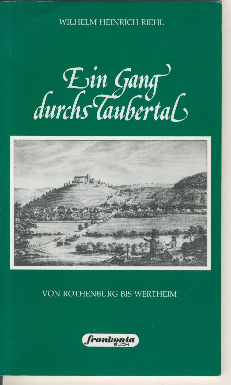 Ein Gang durchs Taubertal. Von Rothenburg bis Wertheim Classics