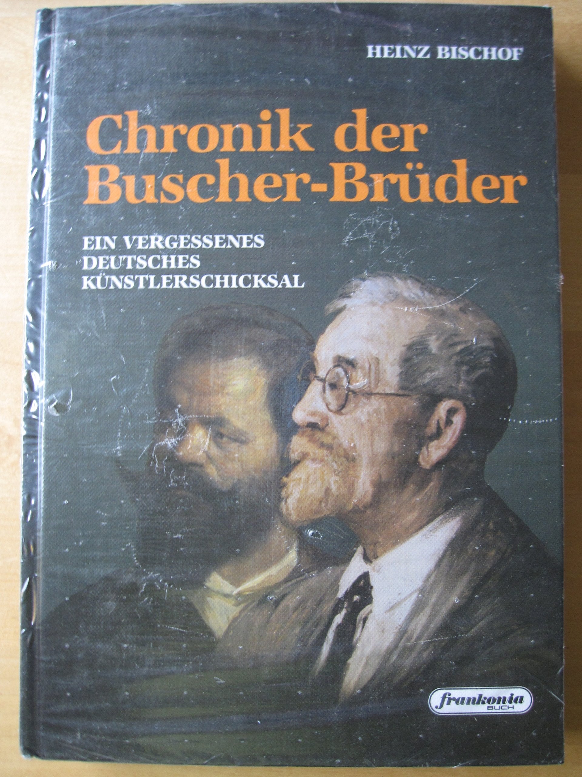 Chronik der Buscher-Brüder: Ein vergessenes deutsches Künstlerschicksal Books